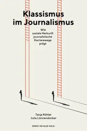 Köhler / Lönnendonker |  Klassismus im Journalismus | Buch |  Sack Fachmedien