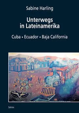 Harling |  Unterwegs in Lateinamerika | Buch |  Sack Fachmedien