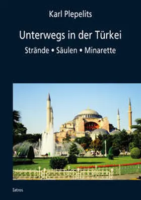 Plepelits |  Unterwegs in der Türkei | Buch |  Sack Fachmedien