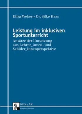 Weber / Haas |  Leistung im inklusiven Sportunterricht | Buch |  Sack Fachmedien