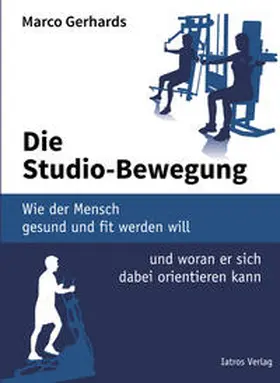 Gerhards |  Die Studio Bewegung | Buch |  Sack Fachmedien