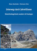 Kaschuba / Gies |  Unterwegs durch Jahrmillionen Dolomitenbegeisterte wandern mit Geologen | Buch |  Sack Fachmedien