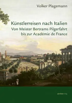 Plagemann |  Künstlerreisen nach Italien | Buch |  Sack Fachmedien