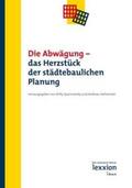 Spannowsky / Hofmeister |  Die Abwägung - Das Herzstück der städtebaulichen Planung | Buch |  Sack Fachmedien
