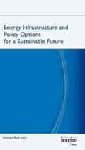 Rodi |  Energy Infrastructure and Policy Options for a Sustainable Future | Buch |  Sack Fachmedien