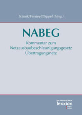 Versteyl / Schink / Dippel | Netzausbaubeschleunigungsgesetz (NABEG) | Buch | 978-3-86965-190-3 | sack.de