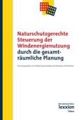 Spannowsky / Hofmeister |  Naturschutzgerechte Steuerung der Windenergienutzung durch die gesamträumliche Planung | Buch |  Sack Fachmedien