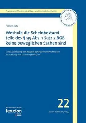 Kutz |  Weshalb die Scheinbestandteile des § 95 Abs. 1 S. 2 BGB keine beweglichen Sachen sind | Buch |  Sack Fachmedien