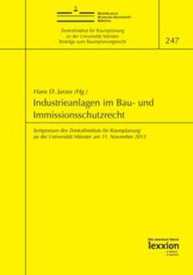 Jarass | Industrieanlagen im Bau- und Immissionsschutzrecht | Buch | 978-3-86965-266-5 | sack.de