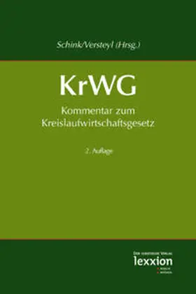 Schink / Versteyl | Kommentar zum Kreislaufwirtschaftsgesetz (KrWG), 2. Auflage 2016 | Buch | 978-3-86965-285-6 | sack.de