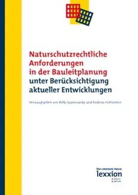 Spannowsky / Hofmeister |  Naturschutzrechtliche Anforderungen in der Bauleitplanung unter Berücksichtigung aktueller Entwicklungen | Buch |  Sack Fachmedien