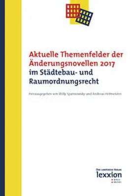 Spannowsky / Hofmeister |  Aktuelle Themenfelder der Änderungsnovellen 2017 im Städtebau- und Raumordnungsrecht | Buch |  Sack Fachmedien