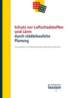 Spannowsky / Hofmeister |  Schutz vor Luftschadstoffen und Lärm durch städtebauliche Planung | Buch |  Sack Fachmedien