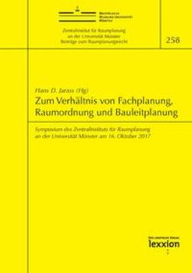 Jarass | Zum Verhältnis von Fachplanung, Raumordnung und Bauleitplanung | Buch | 978-3-86965-322-8 | sack.de