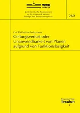 Berkemeier |  Geltungsverlust oder Unanwendbarkeit von Plänen aufgrund von Funktionslosigkeit | Buch |  Sack Fachmedien