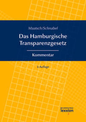 Maatsch / Schnabel | Das Hamburgische Transparenzgesetz | Buch | 978-3-86965-369-3 | sack.de