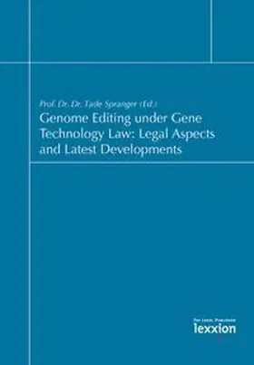 Spranger | Genome Editing under Gene Technology Law: Legal Aspects and Latest Developments | Buch | 978-3-86965-373-0 | sack.de
