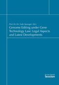 Spranger |  Genome Editing under Gene Technology Law: Legal Aspects and Latest Developments | Buch |  Sack Fachmedien