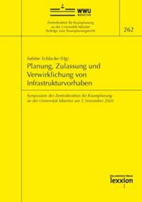 Schlacke |  Planung, Zulassung und Verwirklichung von Infrastrukturvorhaben | Buch |  Sack Fachmedien