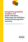 Spannowsky / Gohde |  Energetische gesetzliche Vorgaben und damit verbundene Änderungen des Städtebau- und Raumordnungsrecht 2022/2023 | Buch |  Sack Fachmedien