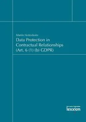 Dr. Nettesheim / Nettesheim | Data Protection in Contractual Relationships (Art. 6 (1) (b) GDPR) | Buch | 978-3-86965-414-0 | sack.de