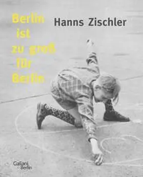 Zischler |  Berlin ist zu groß für Berlin | Buch |  Sack Fachmedien