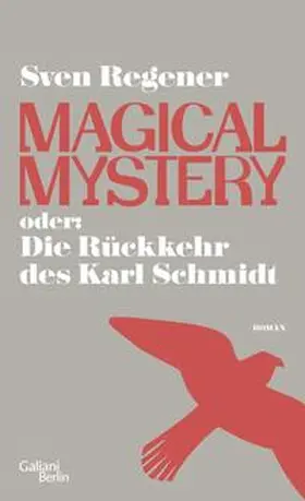 Regener | Magical Mystery oder: Die Rückkehr des Karl Schmidt | Buch | 978-3-86971-073-0 | www.sack.de