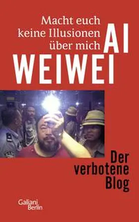 Weiwei / Ambrozy |  Macht euch keine Illusionen über mich | Buch |  Sack Fachmedien