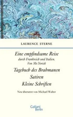 Sterne |  Empfindsame Reise, Tagebuch des Brahmanen, Satiren, kleine Schriften | Buch |  Sack Fachmedien