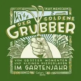 Menschik |  Der goldene Grubber - Sonderausgabe | Buch |  Sack Fachmedien