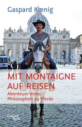 Koenig | Mit Montaigne auf Reisen | Buch | 978-3-86971-258-1 | www.sack.de