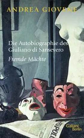 Giovene |  Die Autobiographie des Giuliano di Sansevero | Buch |  Sack Fachmedien