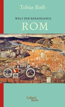 Roth |  Welt der Renaissance: Rom | Buch |  Sack Fachmedien