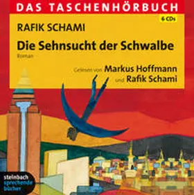 Schami |  Die Sehnsucht der Schwalbe | Sonstiges |  Sack Fachmedien
