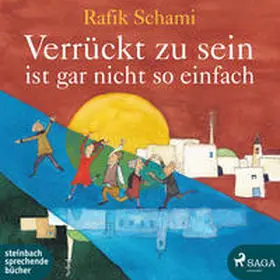 Schami |  Verrückt zu sein ist gar nicht so einfach | Sonstiges |  Sack Fachmedien