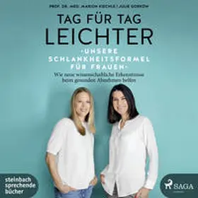 Gorkow / Kiechle |  Tag für Tag leichter: Unsere Schlankheitsformel für Frauen | Sonstiges |  Sack Fachmedien