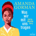 Gorman |  Gorman, A: Was wir mit uns tragen - Gedichte / MP3-CD | Sonstiges |  Sack Fachmedien