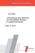 Riha / Kuhn |  Entwicklung einer Methode für Cost Benefit Sharing in Logistiknetzwerken | Buch |  Sack Fachmedien