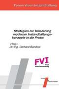 Bandow / Wolff / Finger |  Strategien zur Umsetzung moderner Instandhaltungskonzepte in die Praxis | Buch |  Sack Fachmedien