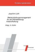 Loth / Kuhn |  Wertschöpfungsmanagement für die Dienstleistung Instandhaltung | Buch |  Sack Fachmedien
