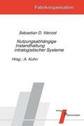 Wenzel / Kuhn |  Nutzungsabhängige Instandhaltung intralogistischer Systeme | Buch |  Sack Fachmedien
