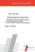 Künzler / Kuhn |  Die Selbstähnliche Kennlinie – Betriebskennlinien als Benchmarking- und Managementinstrument im Dortmunder Prozesskettenparadigma | Buch |  Sack Fachmedien
