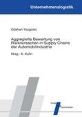 Yüzgülec / Kuhn |  Aggregierte Bewertung von Risikoursachen in Supply Chains der Automobilindustrie | Buch |  Sack Fachmedien