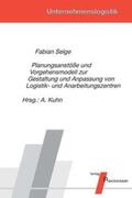 Selge / Kuhn |  Planungsanstöße und Vorgehensmodell zur Gestaltung und Anpassung von Logistik- und Anarbeitungszentren | Buch |  Sack Fachmedien
