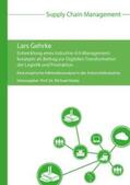 Gehrke / Henke |  Entwicklung eines Industrie-4.0-Managementkonzepts als Beitrag zur Digitalen Transformation der Logistik und Produktion | Buch |  Sack Fachmedien