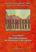 Müller / Wölker |  Effizientes Vorgehen bei Fallstudien in der Logistik | Buch |  Sack Fachmedien