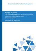 Böhmer / Otto |  Eine Referenzarchitektur für Wissensmanagementsysteme im industriebetrieblichen Datenmanagement | Buch |  Sack Fachmedien
