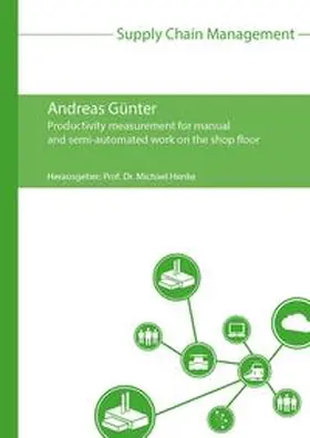 Günter / Henke |  Productivity measurement for manual and semi-automated work on the shop floor | Buch |  Sack Fachmedien