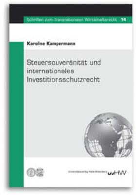 Kampermann / Tietje | Steuersouveränität und internationales Investitionsschutzrecht | Buch | 978-3-86977-007-9 | sack.de