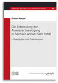 Pampel / Kluth |  Die Entwicklung der Abwasserbeseitigung in Sachsen-Anhalt nach 1990 | Buch |  Sack Fachmedien